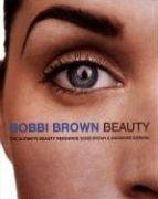 Bobbi Brown Beauty: The Ultimate Beauty Resource Brown Bobbi
