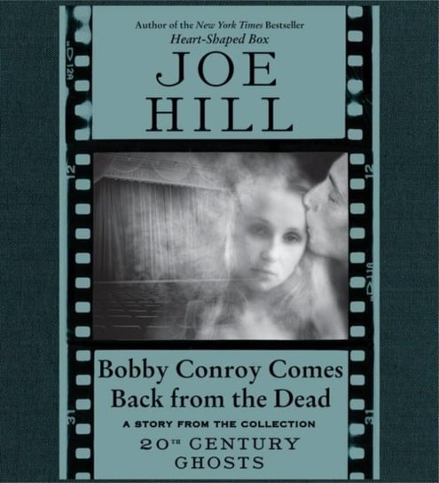 Bobby Conroy Comes Back from the Dead Hill Joe