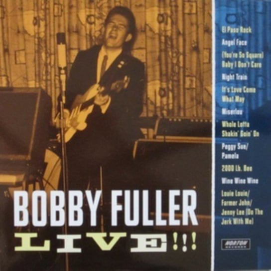 Bobby Fuller Live!!! Fuller Bobby