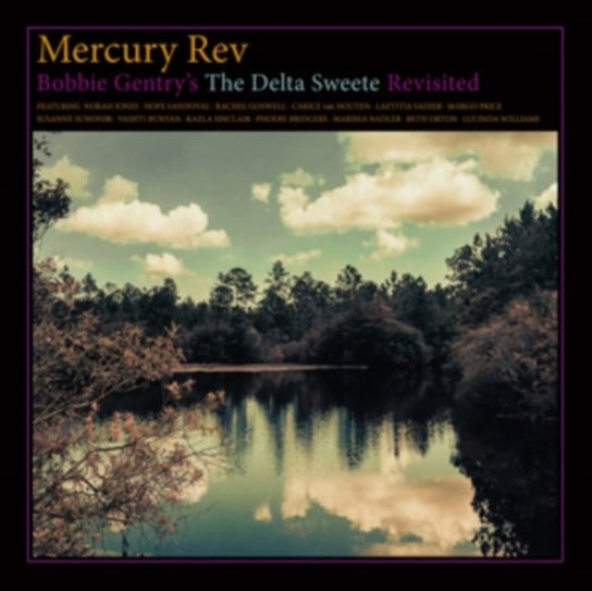 Bobby Gentry’s Delta Sweete Revisited Mercury Rev