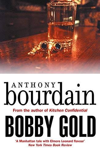 Bobby Gold Bourdain Anthony
