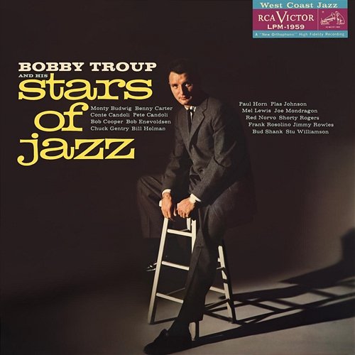 Bobby Troup And His Stars Of Jazz Bobby Troup And His Stars Of Jazz