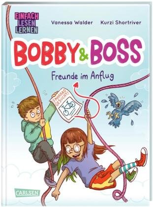 Bobby und Boss: Freunde im Anflug Carlsen Verlag