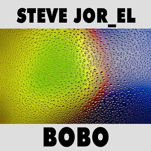 Bobo Steve Jor_El
