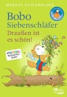 Bobo Siebenschläfer. Draußen ist es schön! Osterwalder Markus