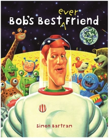 Bobs Best Ever Friend Simon Bartram