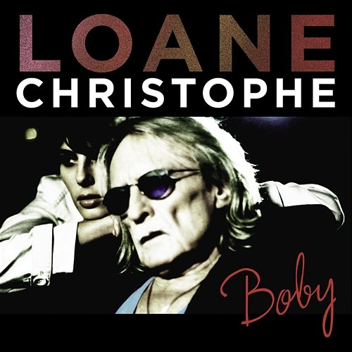 Boby (feat. Christophe) [Radio Edit] Loane
