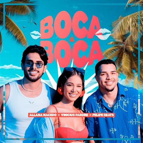 Boca a Boca Felipe Beats, Vinicius Pardini, Allana Macedo