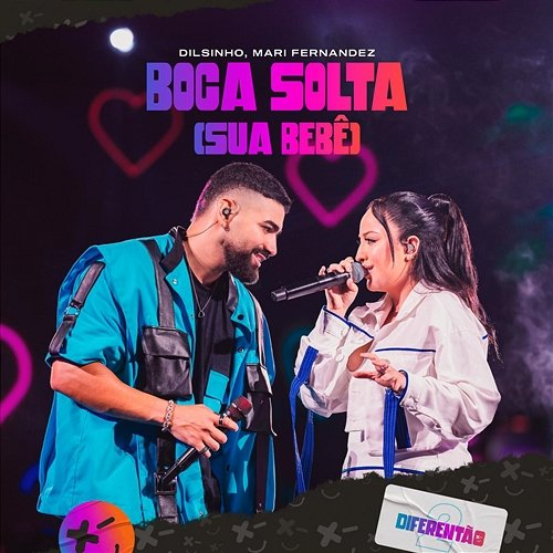 Boca Solta (Sua Bebê) Dilsinho, Mari Fernandez