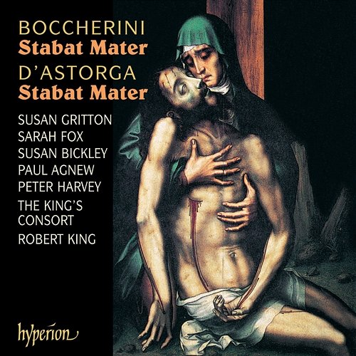 Boccherini & Astorga: Stabat Maters The King's Consort, Robert King