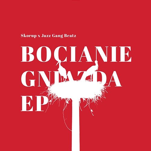 Bocianie Gniazda EP Skorup, Jazz Gang Beatz
