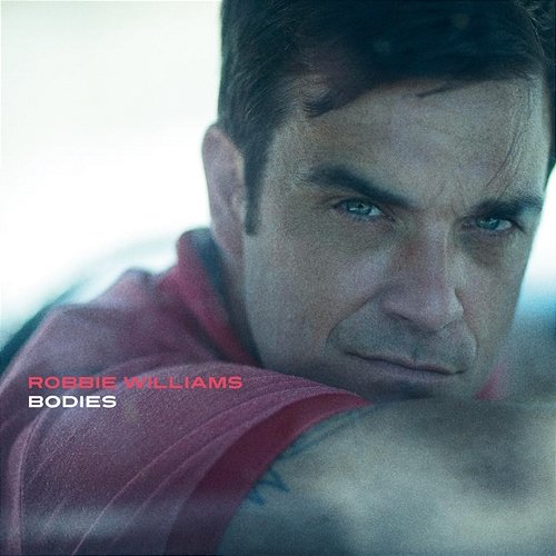 Bodies Robbie Williams