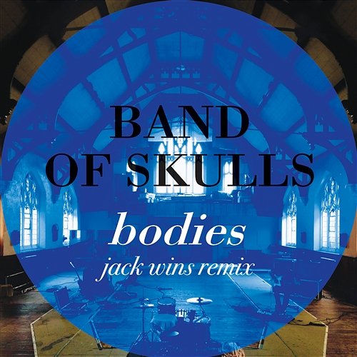 Bodies Band Of Skulls