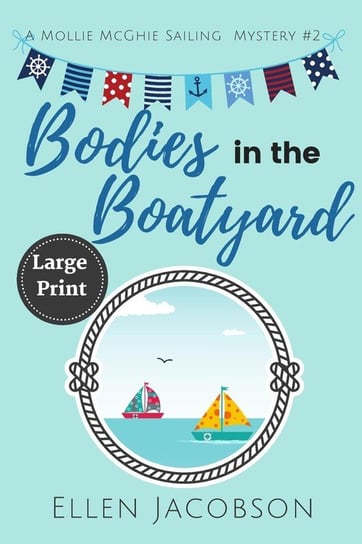 Bodies in the Boatyard Ellen Jacobson