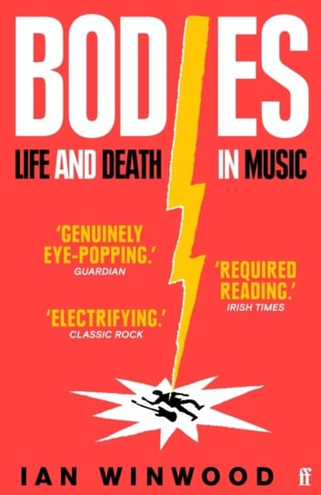 Bodies: Life and Death in Music Winwood Ian