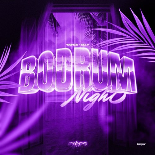 Bodrum Night Elly, Rap La Rue, Der Yavuz