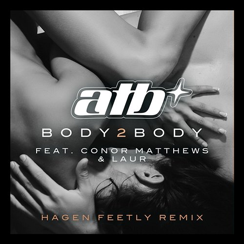 Body 2 Body Atb, Conor Matthews feat. LAUR