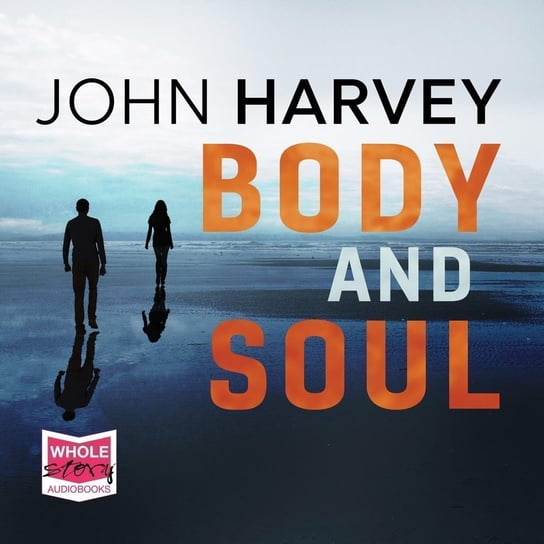 Body and Soul - audiobook Harvey John