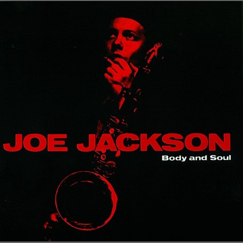 Body And Soul Joe Jackson