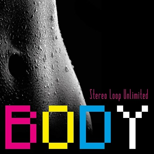 Body Stereo Loop Unlimited