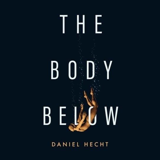 Body Below - audiobook Hecht Daniel