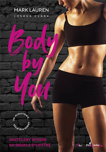 Body by You. 30-minutowe sesje dla kobiet Lauren Mark, Clark Joshua
