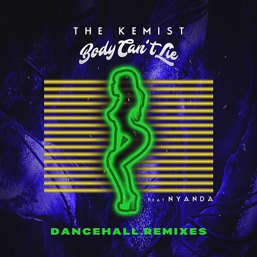 Body Can't Lie The Kemist feat. Nyanda