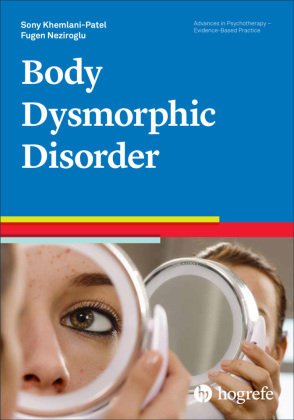 Body Dysmorphic Disorder Neziroglu Fugen, Khemlani-Patel Sony