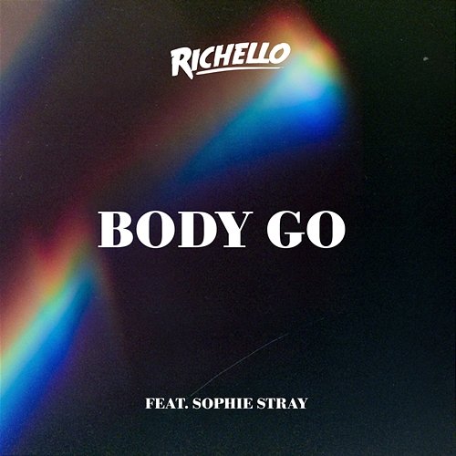 Body Go Richello feat. Sophie Stray