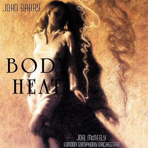 Body Heat John Barry, Joel McNeely, London Symphony Orchestra