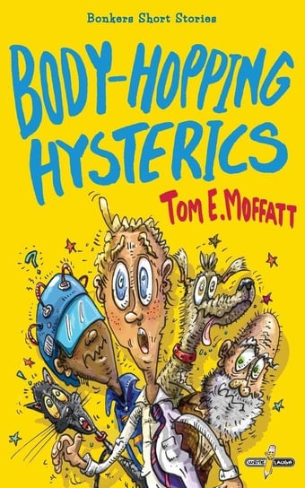 Body-Hopping Hysterics Moffatt Tom E.