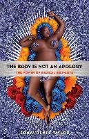 Body Is Not an Apology Taylor Sonya Renee