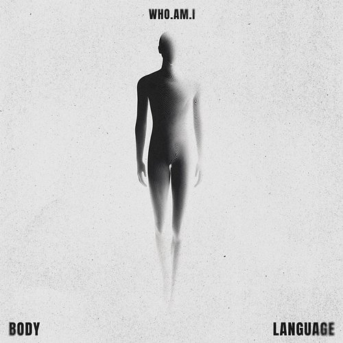 Body Language who.am.i