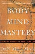 Body Mind Mastery Millman Dan