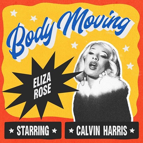 Body Moving Calvin Harris, Eliza Rose