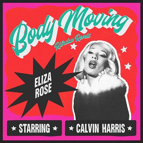 Body Moving Eliza Rose, Calvin Harris
