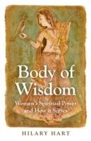 Body of Wisdom Hart Hilary