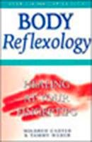 Body Reflexology: Healing at Your Fingertips, Revised and Updated Edition Carter Mildred, Weber Tammy
