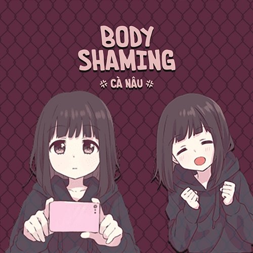 Body Shaming Cà Nâu