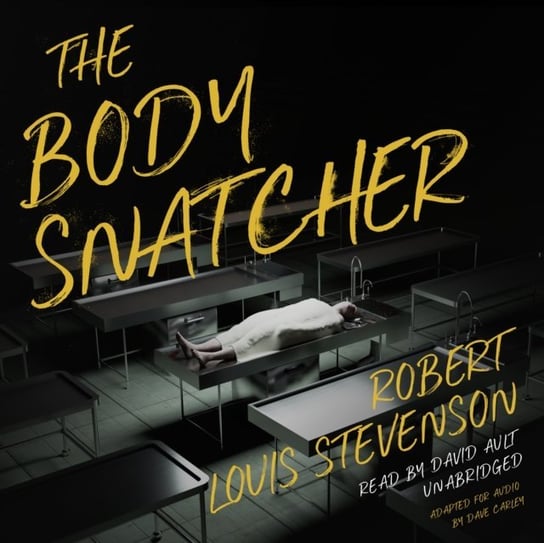 Body Snatcher Stevenson Robert Louis