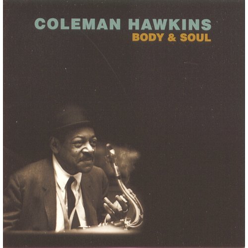 Body & Soul Coleman Hawkins
