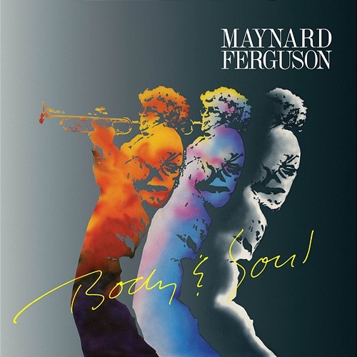 Body & Soul Maynard Ferguson