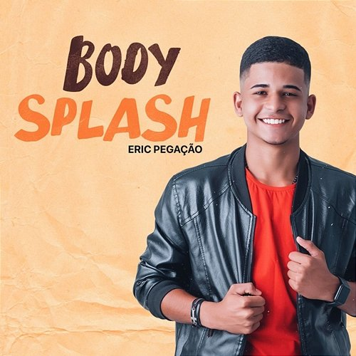 Body Splash Eric Pegação