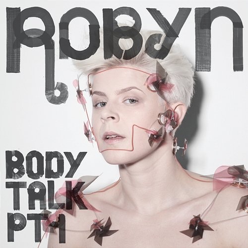 Body Talk Pt. 1 Robyn