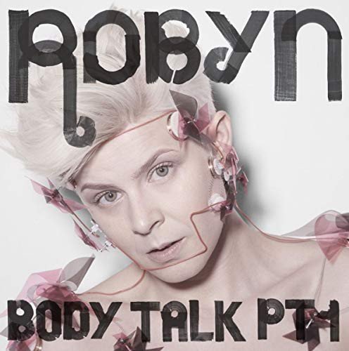 Body Talk Pt.1 Robyn