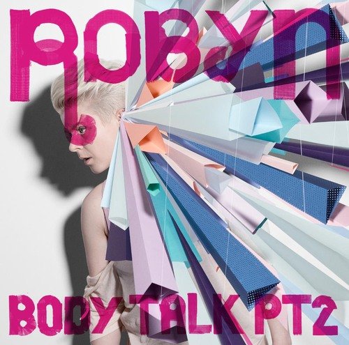 Body Talk Pt. 2 Robyn