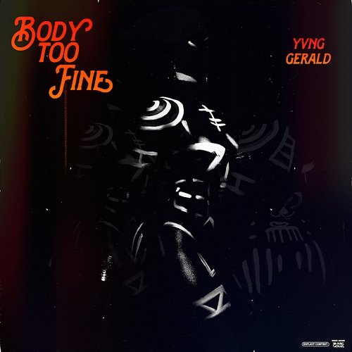 Body Too Fine Yvng Gerald