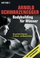 Bodybuilding für Männer Schwarzenegger Arnold