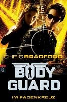 Bodyguard 04 - Im Fadenkreuz Bradford Chris