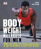 Bodyweight Workouts for Men Bartram Sean